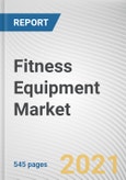 Fitness Equipment Market by Type, End User: Opportunity Analysis and Industry Forecast, 2021-2028- Product Image