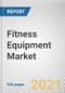 Fitness Equipment Market by Type, End User: Opportunity Analysis and Industry Forecast, 2021-2028 - Product Thumbnail Image