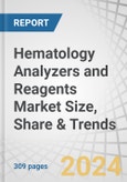 Hematology Analyzers and Reagents Market Size, Share & Trends by Product (Instrument (PoC, Semi-automated), Reagent, Consumable, Service), Price (High, Mid, Low), Application (Anemia, Blood Cancer), End User (Hospital, CTL, Govt Lab, Blood Bank) - Global Forecast to 2029- Product Image