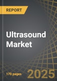 Ultrasound Market Industry Trends and Global Forecasts to 2035, by Type of Product Offered, Device Portability, Device Display, Type of Technology, Application Area, End User, Geographical Regions and Key Players- Product Image