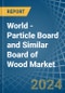 World - Particle Board and Similar Board of Wood - Market Analysis, Forecast, Size, Trends and Insights. Update: COVID-19 Impact - Product Thumbnail Image