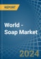 World - Soap - Market Analysis, Forecast, Size, Trends and Insights - Product Image