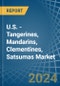 U.S. - Tangerines, Mandarins, Clementines, Satsumas - Market Analysis, Forecast, Size, Trends and Insights. Update: COVID-19 Impact - Product Thumbnail Image