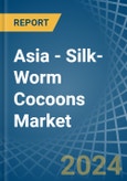 Asia - Silk-Worm Cocoons (Reelable) - Market Analysis, Forecast, Size, Trends and Insights. Update: COVID-19 Impact- Product Image