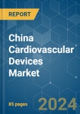 China Cardiovascular Devices - Market Share Analysis, Industry Trends & Statistics, Growth Forecasts 2019 - 2029- Product Image