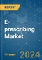 E-prescribing - Market Share Analysis, Industry Trends & Statistics, Growth Forecasts 2019 - 2029 - Product Thumbnail Image