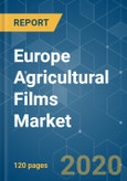 Europe Agricultural Films Market - Europe Market Shares, Trends and Forecasts (2020 - 2025)- Product Image