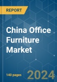 China Office Furniture - Market Share Analysis, Industry Trends & Statistics, Growth Forecasts 2019 - 2029- Product Image