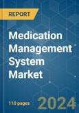 Medication Management System - Market Share Analysis, Industry Trends & Statistics, Growth Forecasts 2021 - 2029- Product Image