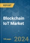 Blockchain IoT - Market Share Analysis, Industry Trends & Statistics, Growth Forecasts (2024 - 2029) - Product Image