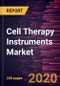 Cell Therapy Instruments Market Forecast to 2027 - COVID-19 Impact and Global Analysis by Product; Cell Type; Process; End User, and Geography - Product Thumbnail Image