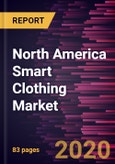 North America Smart Clothing Market Forecast to 2027 - COVID-19 Impact and Regional Analysis By Type, Product, Connectivity, and End User- Product Image