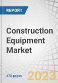 Construction Equipment Market by Equipment Type (Excavator, Loader, Dozer, Dump Truck, Compactor, Crane), Propulsion, Power Output, Engine Capacity, Application, Electric Construction Equipment, Battery Chemistry & Region - Forecast to 2030- Product Image