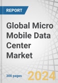 Global Micro Mobile Data Center Market by Offering (Solutions, Services), Application (Edge Computing & IoT Deployment, Temporary & Remote Operations), Rack Unit, Organization Size, Form Factor, Type, Vertical and Region - Forecast to 2029- Product Image