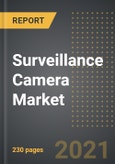 Surveillance Camera Market: Analysis By Product Type, End User, By Region, By Country (2021 Edition): Market Insights, Covid-19 Impact, Competition and Forecast (2021-2026)- Product Image