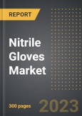 Nitrile Gloves Market Factbook (2023 Edition): Analysis By Type (Powdered, Powder-Free), Texture (Smooth, Micro-Roughened, Aggressively Textured), By End Use Industry, By Region, By Country: Drivers, Trends and Forecast to 2029- Product Image