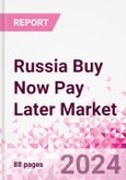 Russia Buy Now Pay Later Business and Investment Opportunities Databook - 75+ KPIs on BNPL Market Size, End-Use Sectors, Market Share, Product Analysis, Business Model, Demographics - Q1 2024 Update- Product Image