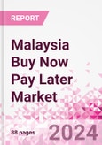 Malaysia Buy Now Pay Later Business and Investment Opportunities Databook - 75+ KPIs on BNPL Market Size, End-Use Sectors, Market Share, Product Analysis, Business Model, Demographics - Q1 2024 Update- Product Image