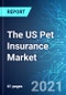 The US Pet Insurance Market: Size & Forecasts with Impact Analysis of COVID-19 (2021-2025 Edition) - Product Thumbnail Image