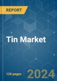 Tin - Market Share Analysis, Industry Trends & Statistics, Growth Forecasts (2024 - 2029)- Product Image