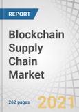 Blockchain Supply Chain Market by Offering (Platform, Services), Type (Public, Private, Hybrid & Consortium), Provider, Application (Asset Tracking, Smart Contracts), Enterprise Size, Vertical (FMGC, Healthcare), and Region - Forecast to 2026- Product Image