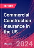 Commercial Construction Insurance in the US - Industry Market Research Report- Product Image