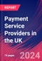 Payment Service Providers in the UK - Industry Market Research Report - Product Thumbnail Image