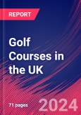 Golf Courses in the UK - Industry Market Research Report- Product Image