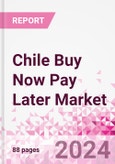 Chile Buy Now Pay Later Business and Investment Opportunities Databook - 75+ KPIs on BNPL Market Size, End-Use Sectors, Market Share, Product Analysis, Business Model, Demographics - Q1 2024 Update- Product Image