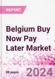 Belgium Buy Now Pay Later Business and Investment Opportunities Databook - 75+ KPIs on BNPL Market Size, End-Use Sectors, Market Share, Product Analysis, Business Model, Demographics - Q1 2024 Update- Product Image