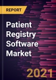 Patient Registry Software Market Forecast to 2027 - COVID-19 Impact and Global Analysis by Software, Database, Registry, Mode of Delivery, and Pricing Model and Geography- Product Image