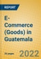 E-Commerce (Goods) in Guatemala - Product Thumbnail Image