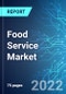 Food Service Market: Analysis By Type (Full Service and Quick Service), By Region (Asia Pacific, Europe, LATAM and ROW ) Size & Trends with Impact of Covid-19 and Forecast up to 2025 - Product Thumbnail Image