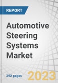 Automotive Steering Systems Market by Technology (HPS, EHPS, EPS), EPS Type (R-EPS, C-EPS, P-EPS), Pinion (Single, Dual), Mechanism (Collapsible, Rigid), Components (OE, Aftermarket), Vehicle (PC, LCV, HCV, EV, OHV) and Region - Forecast to 2027- Product Image