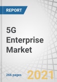 5G Enterprise Market by Network Type (Hybrid Network, Private Network), Operator Model, Infrastructure, Spectrum, Frequency Band, Organization Size, Application, Vertical, Region - Global Forecast to 2027- Product Image