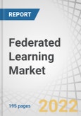 Federated Learning Market by Application (Drug Discovery, Industrial IoT, Risk Management), Vertical (Healthcare & Life Sciences, BFSI, Manufacturing, Automotive & Transportation, Energy & Utilities), and Region - Forecast to 2028- Product Image