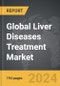 Liver Diseases Treatment - Global Strategic Business Report - Product Thumbnail Image
