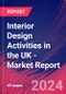 Interior Design Activities in the UK - Industry Market Research Report - Product Image