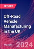 Off-Road Vehicle Manufacturing in the UK - Industry Market Research Report- Product Image