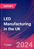 LED Manufacturing in the UK - Industry Market Research Report- Product Image