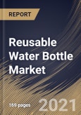 Reusable Water Bottle Market By Material Type, By Distribution Channel, By Regional Outlook, Industry Analysis Report and Forecast, 2020 - 2026- Product Image