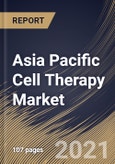 Asia Pacific Cell Therapy Market By Therapy Type, By Therapeutic Area, By End User, By Cell Type, By Country, Growth Potential, Industry Analysis Report and Forecast, 2020 - 2026- Product Image