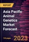 Asia Pacific Animal Genetics Market Forecast to 2028 - Regional Analysis - by Type, Animal, and Genetic Material - Product Thumbnail Image