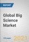 Global Big Science Market: 2020-2025 - Product Thumbnail Image