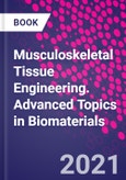 Musculoskeletal Tissue Engineering. Advanced Topics in Biomaterials- Product Image
