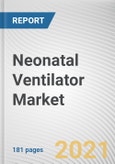 Neonatal Ventilator Market by Type and End User: Global Opportunity Analysis and Industry Forecast, 2020-2027- Product Image