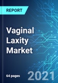 Vaginal Laxity Market: Size, Trends & Forecasts (2021-2025 Edition)- Product Image