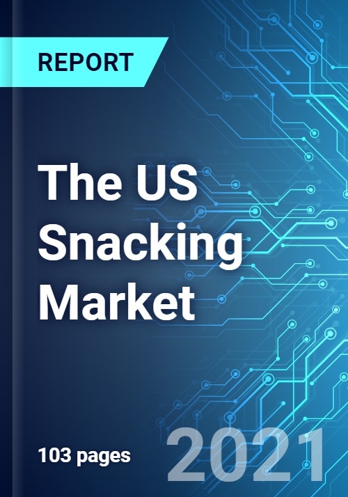 The US Snacking Market with Focus on Healthy Snacks Size, Trends