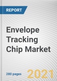 Envelope Tracking Chip Market By Technology, Application, and End User: Global Opportunity Analysis and Industry Forecast, 2020-2027- Product Image