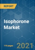 Isophorone Market - Growth, Trends, COVID-19 Impact, and Forecasts (2021 - 2026)- Product Image